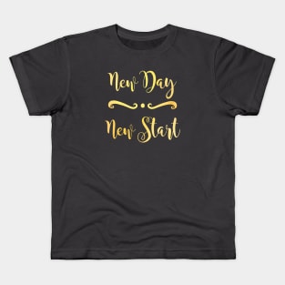 New Day New Start - Motivational Quote for New Beginnings Kids T-Shirt